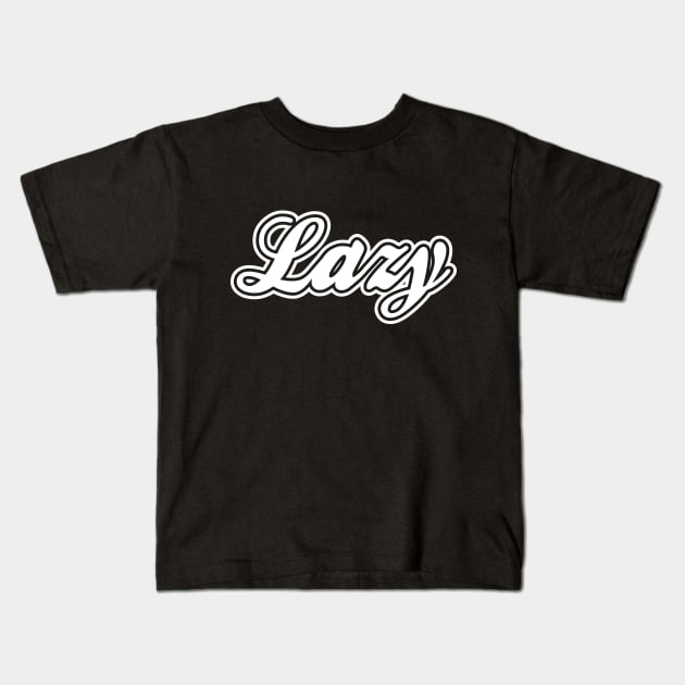 Lazy White Kids T-Shirt by Lazy Life Co.